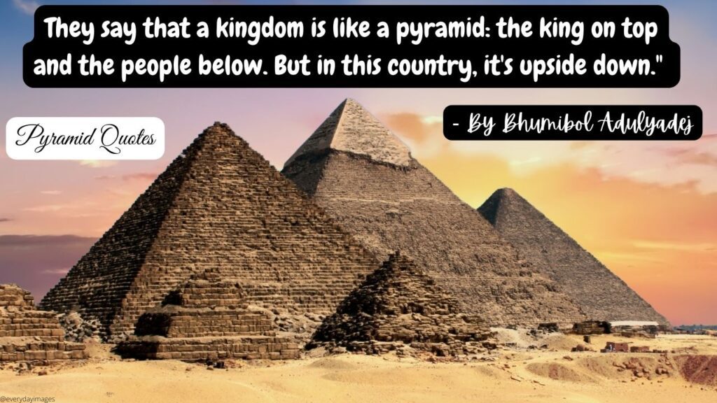 Pyramid Quotes