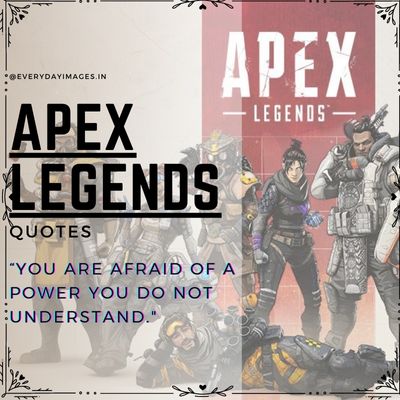 Apex legends Quotes