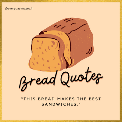 Saying About Bread