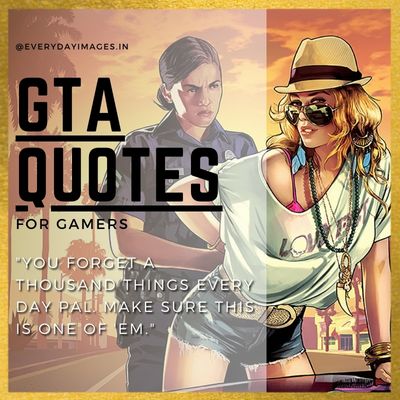 GTA quotes
