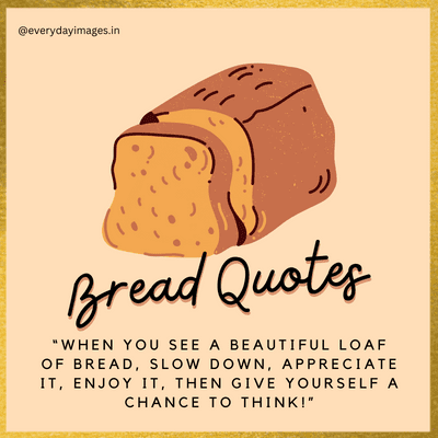 Happy Bread Quotes