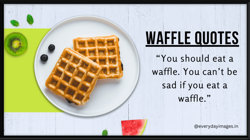 Waffle Quotes