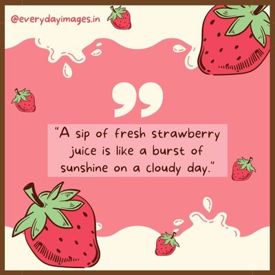 Strawberry juice quotes