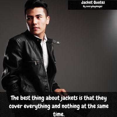 Quotes about jacket