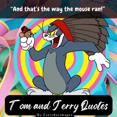 Tom and Jerry famous lines