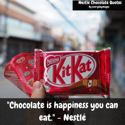 Nestle Chocolate Quotes