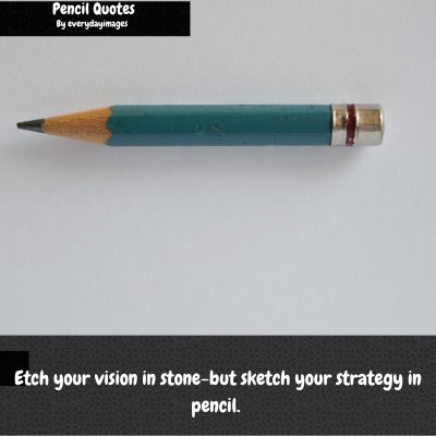 Inspirational Pencil Quotes