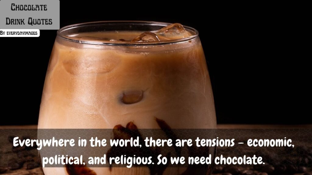Chocolate Drink Quotes