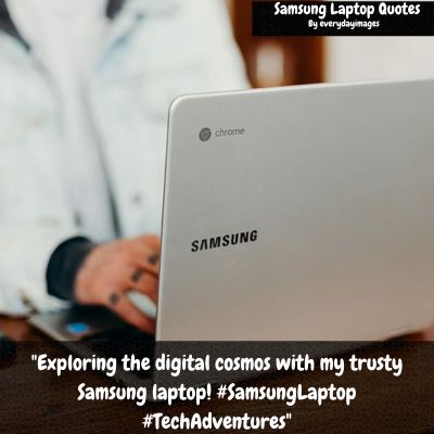 Samsung Laptop Captions For Instagram