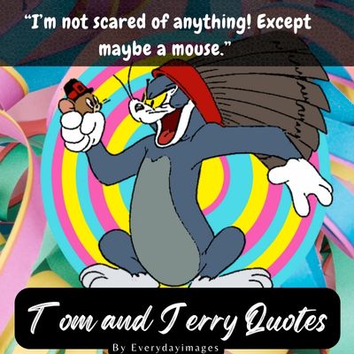 Tom and Jerry's Inspirational quotes