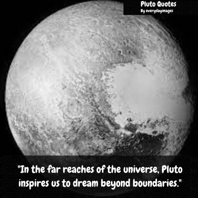 Inspirational Pluto Quotes