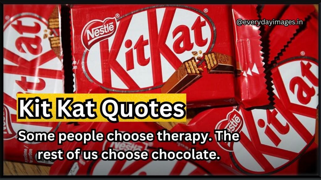 Kit Kat Quotes