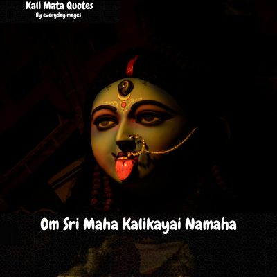 Kali Mata Quotes