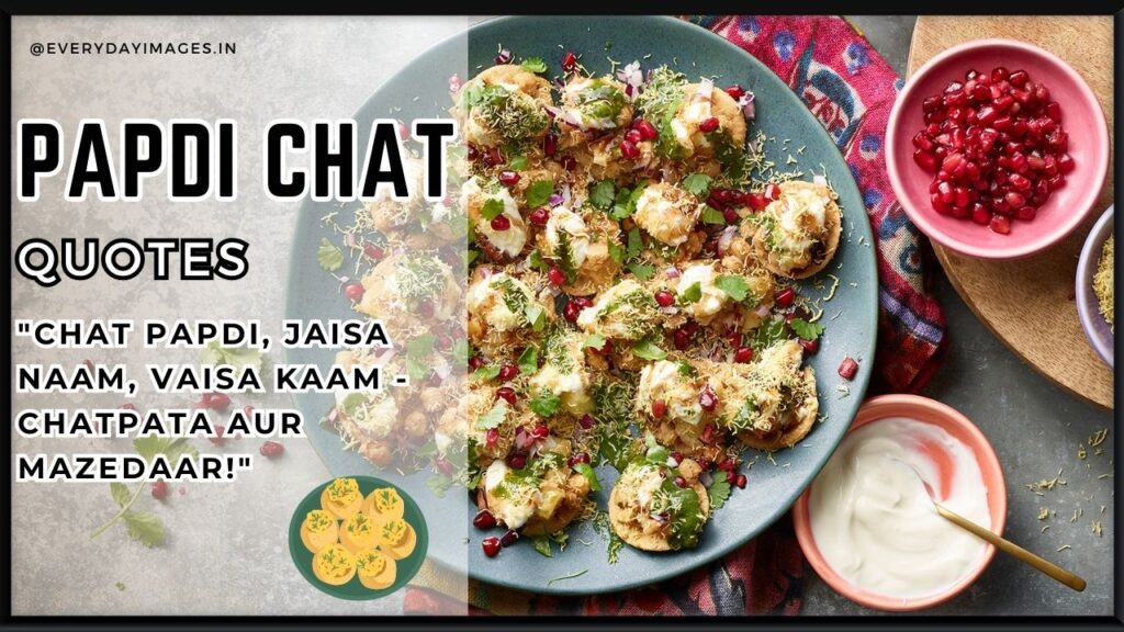 Papdi Chat Quotes