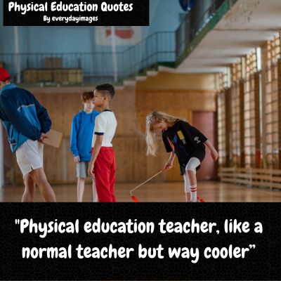 Funny Quotes Applicable to PE Teachers