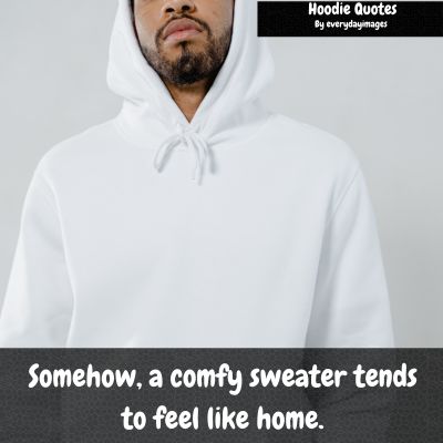 Hoodie quotes