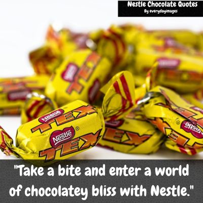 Delicious Nestle Chocolate Quotes