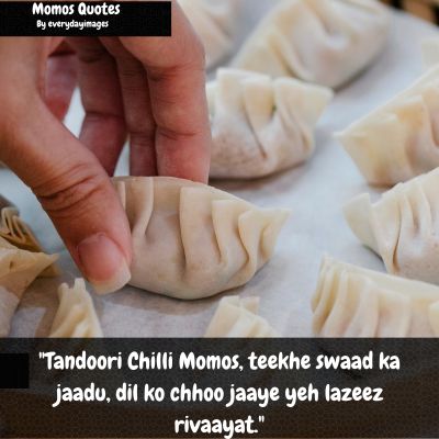 Tandoori Chilli Momo Quotes