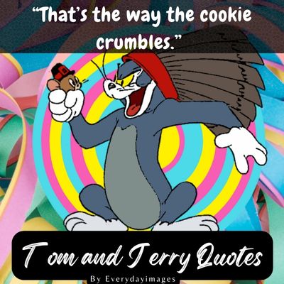Quotes on Tom and Jerry