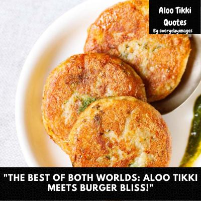 Aloo Tikki Burger Quotes