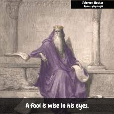 King Solomon Famous Quotes