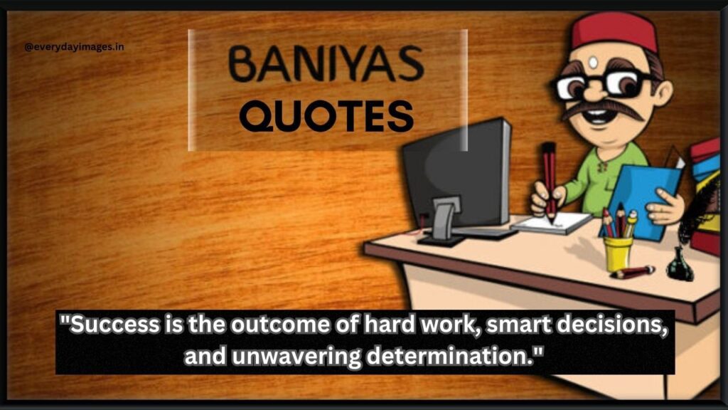 Baniya Quotes