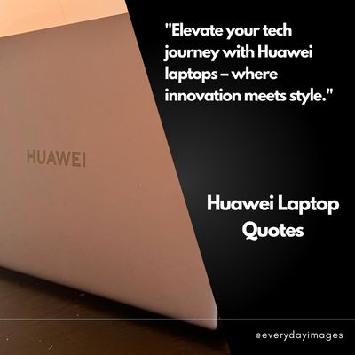 Huawei Laptop Quotes