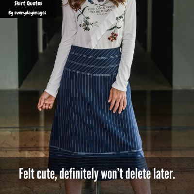 Fashion Skirt Quotes