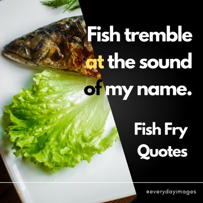 Fish Fry Sayings