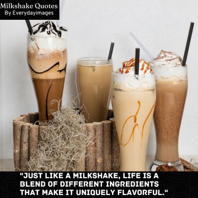 Inspirational Milkshake Quotes