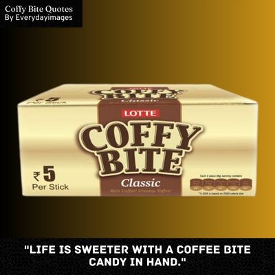 Best Coffee Bite Candy Quotes