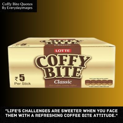 Motivational Coffee Bite Candy Quotes