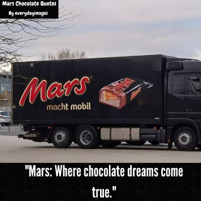 Mars Chocolate Sayings