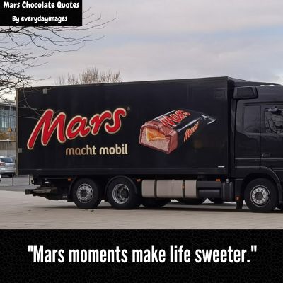 Short Mars Chocolate Quotes