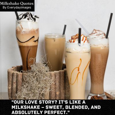 Love Milkshake Quotes