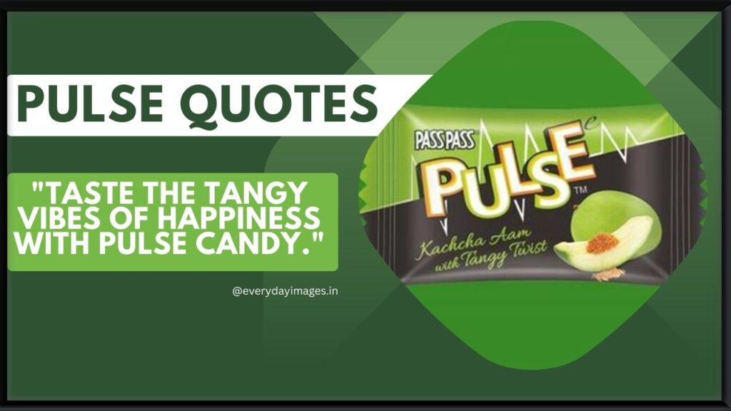 Pulse Candy quotes