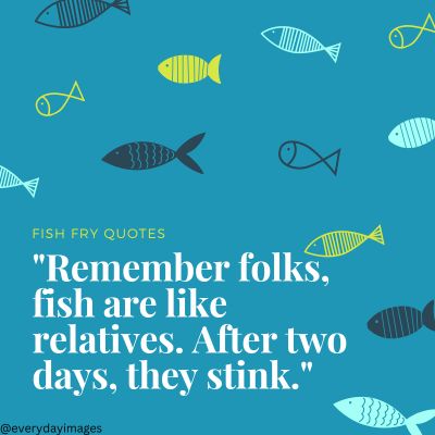 Fish Fry Quotes