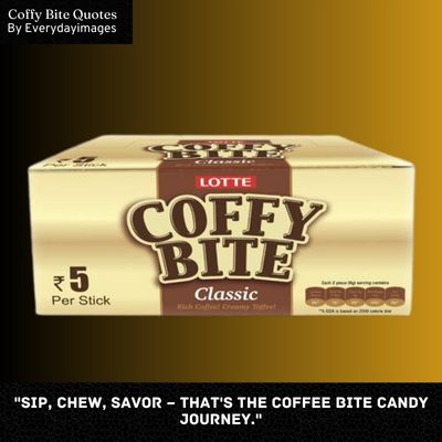 Coffee Bite Candy Sayings