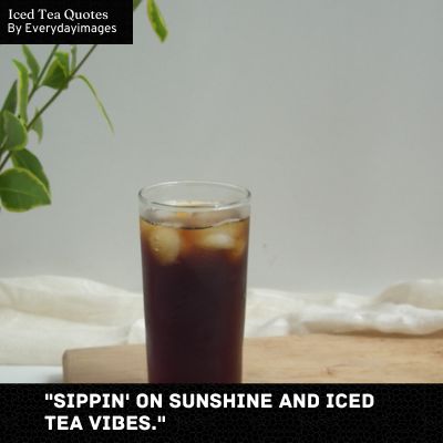 Iced Tea Quotes For Instagram