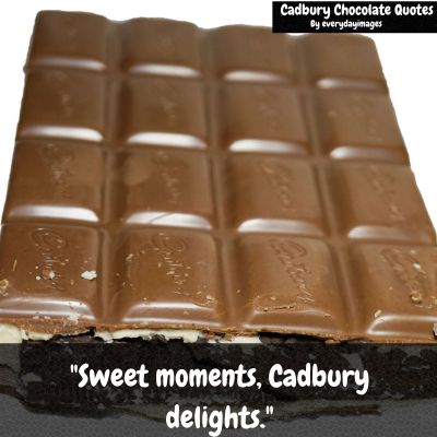 Cadbury Chocolate Short Quotes