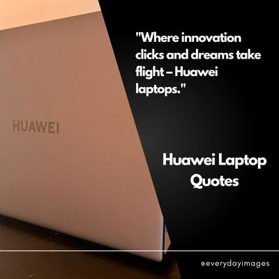 Huawei Laptop Sayings