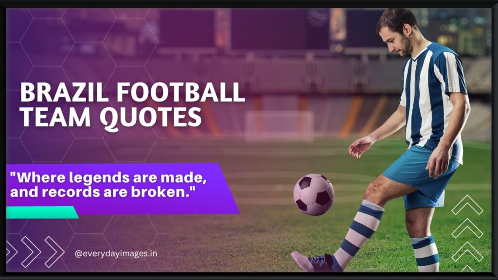 Brazil football team quotes