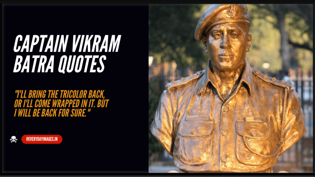 Vikram Batra Quotes